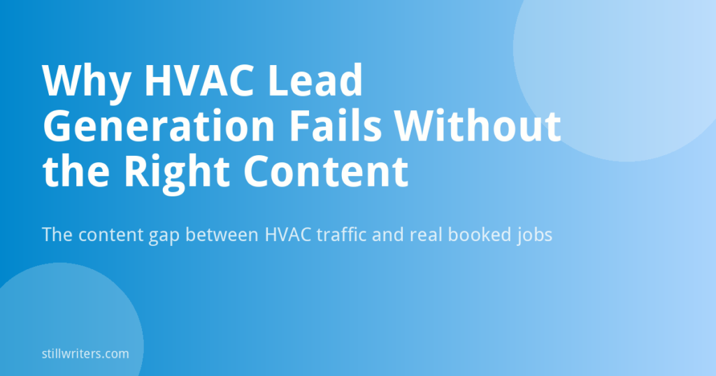 Why HVAC Lead Generation Fails Without the Right Content Strategy