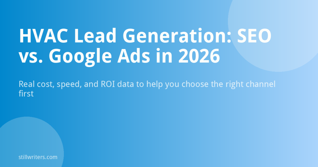 HVAC Lead Generation: SEO vs. Google Ads, Which One Wins in 2026?