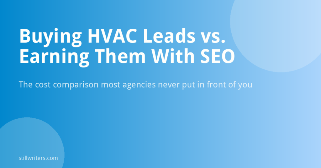 Buying HVAC Leads vs. Earning Them With SEO: What Makes More Sense?