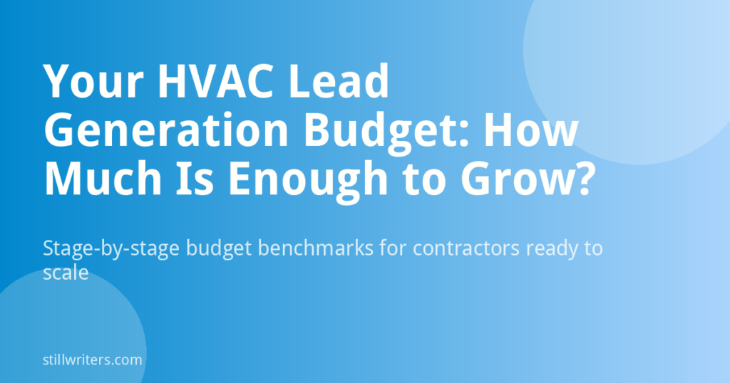 Your HVAC Lead Generation Budget: How Much Is Enough to Grow?