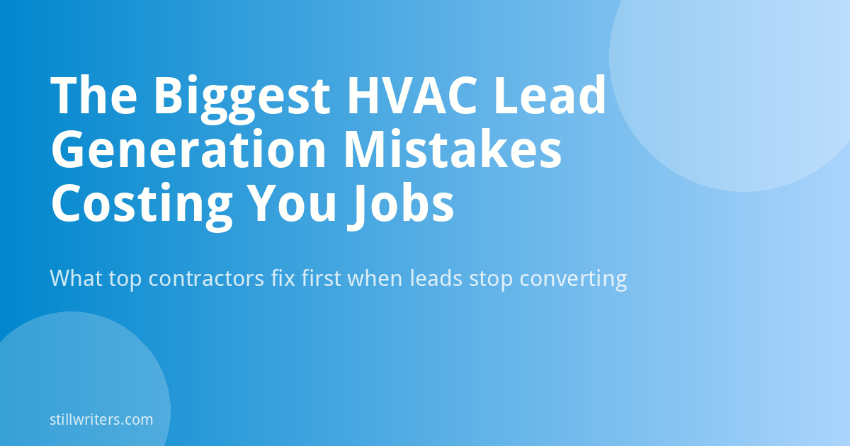 The Biggest HVAC Lead Generation Mistakes Costing You Jobs