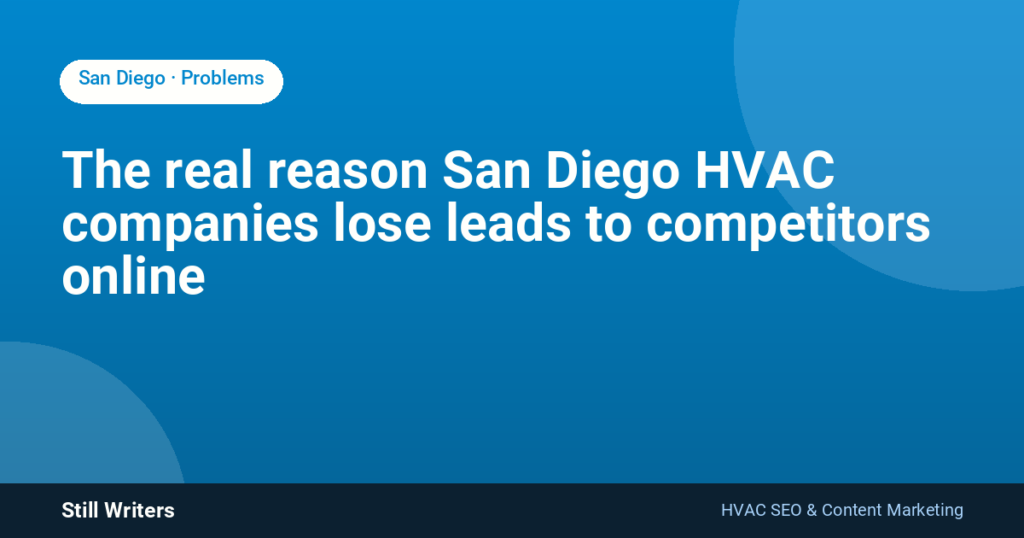 The real reason San Diego HVAC companies lose leads to competitors online