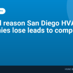 The real reason San Diego HVAC companies lose leads to competitors online
