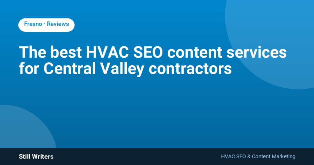 The best HVAC SEO content services for Central Valley contractors