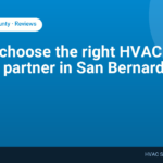 How to choose the right HVAC content partner in San Bernardino County