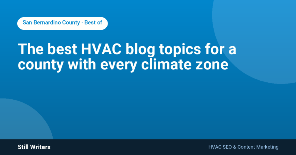 The best HVAC blog topics for a county with every climate zone