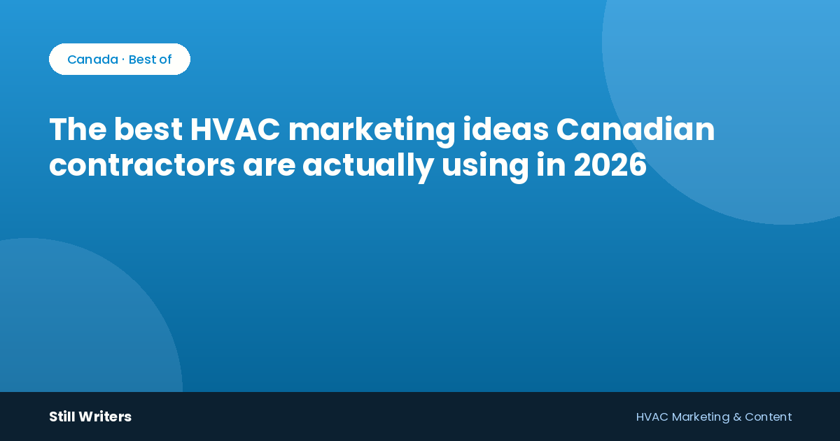 The best HVAC marketing ideas Canadian contractors are actually using in 2026