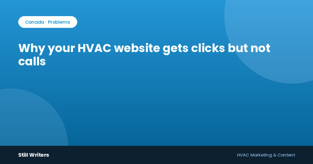 Why your HVAC website gets clicks but not calls