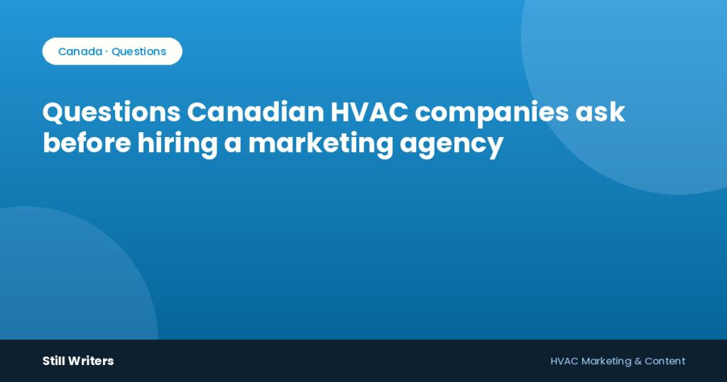 Questions Canadian HVAC companies ask before hiring a marketing agency