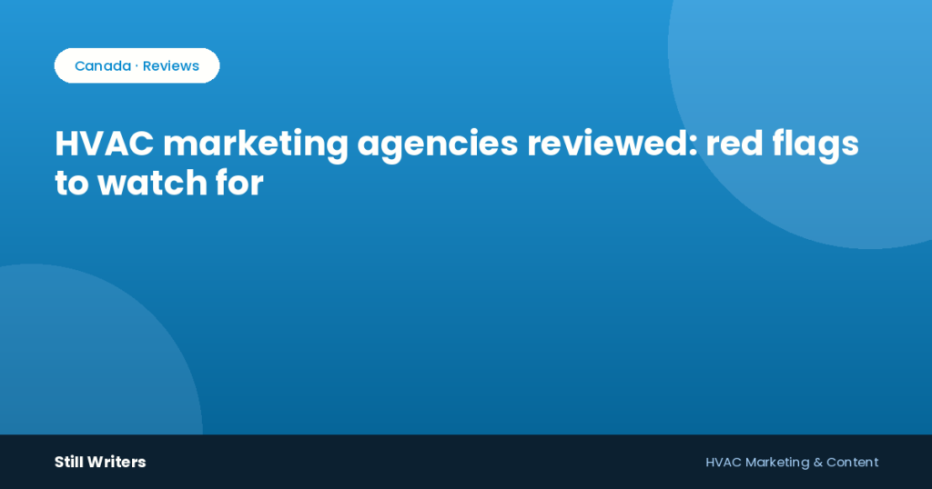 HVAC marketing agencies reviewed: red flags to watch for