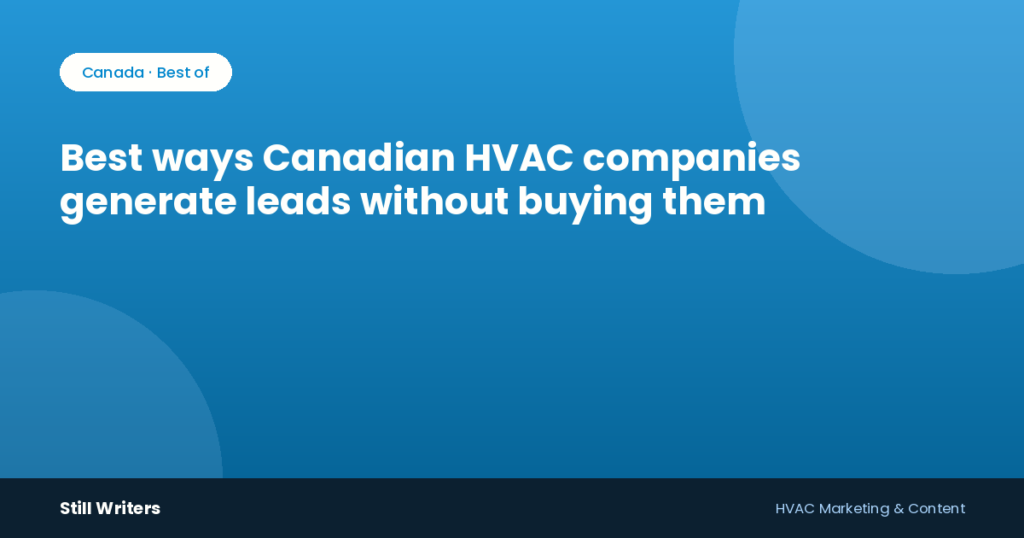 Best ways Canadian HVAC companies generate leads without buying them