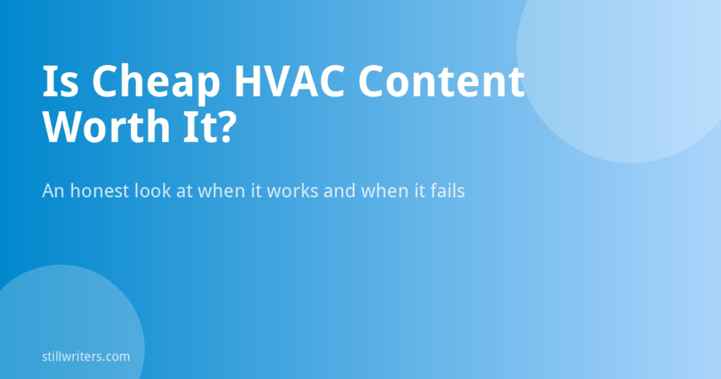 Is Cheap HVAC Content Writing Worth It for Canadian Contractors?