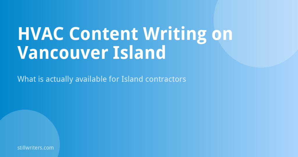 HVAC Content Writing Services in Victoria and Vancouver Island: What’s Actually Available