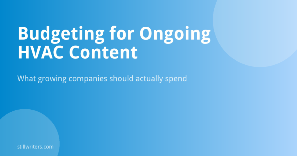 What Should a Growing Canadian HVAC Company Budget for Ongoing Content Writing?