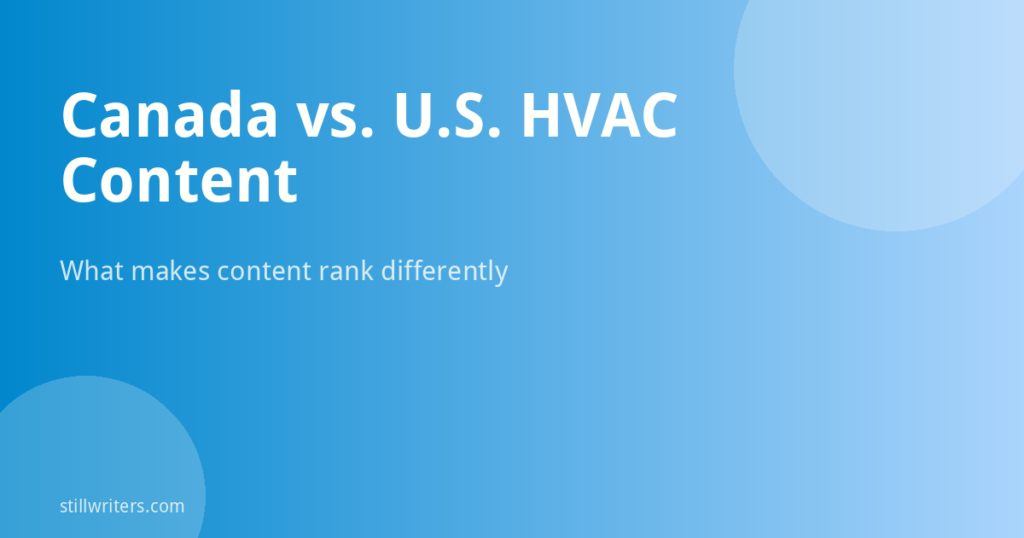 What Makes HVAC Content Rank in Canada Versus the U.S.?