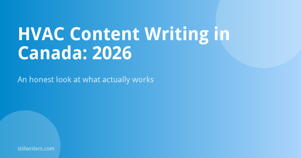 HVAC Content Writing in Canada in 2026: An Honest Look at What’s Working