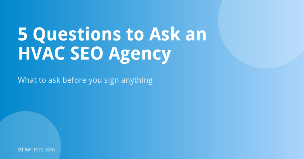 5 Questions Every HVAC Contractor Should Ask an SEO Agency Before Signing