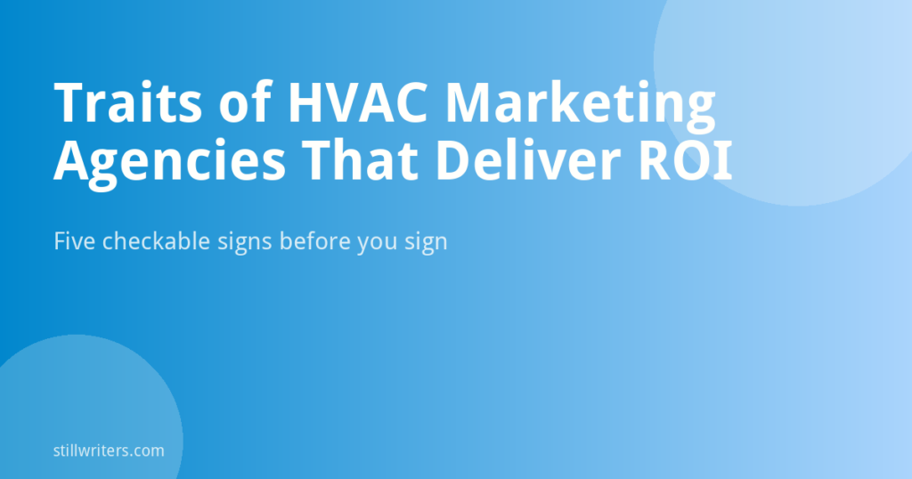 Top 5 Traits of HVAC Marketing Agencies That Actually Deliver ROI