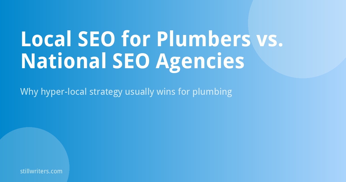 Local SEO for Plumbers vs. National SEO Agencies