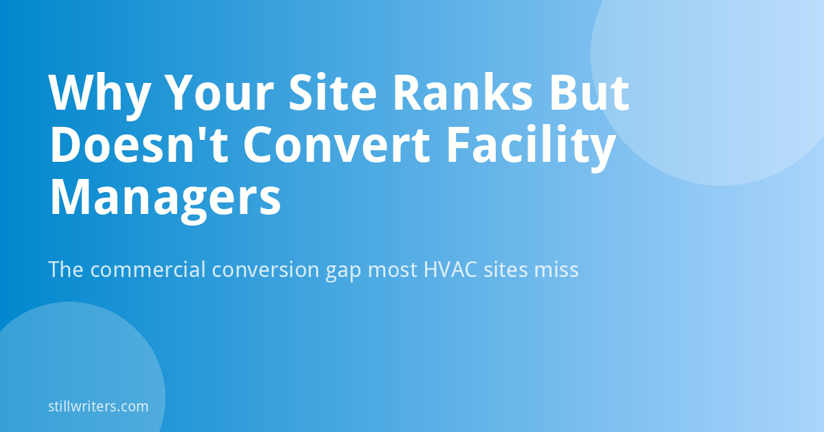 Why Your Site Ranks But Doesn't Convert Facility Managers