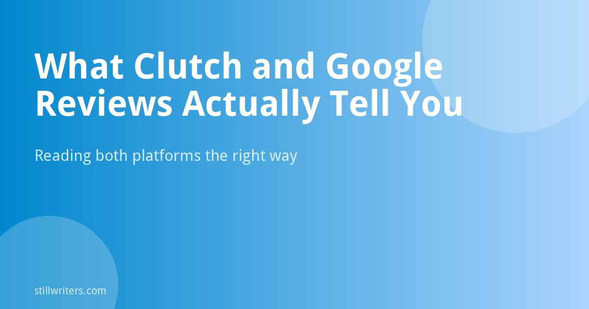 What Clutch and Google Reviews Actually Tell You
