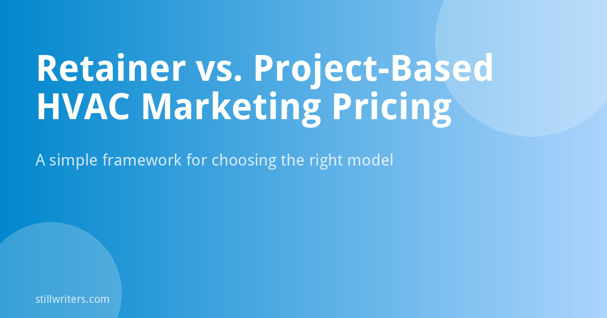 Retainer vs. Project-Based HVAC Marketing Pricing